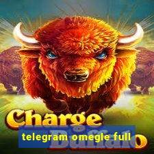 telegram omegle full